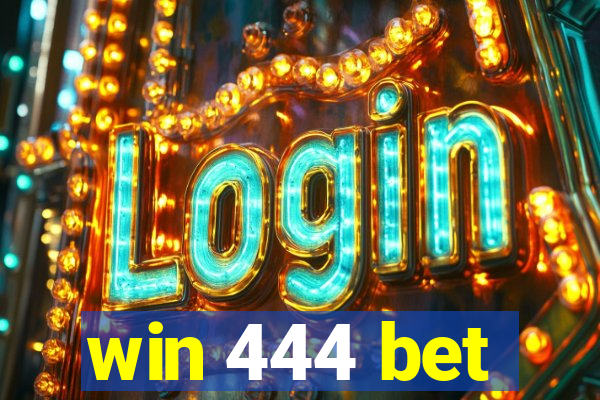 win 444 bet